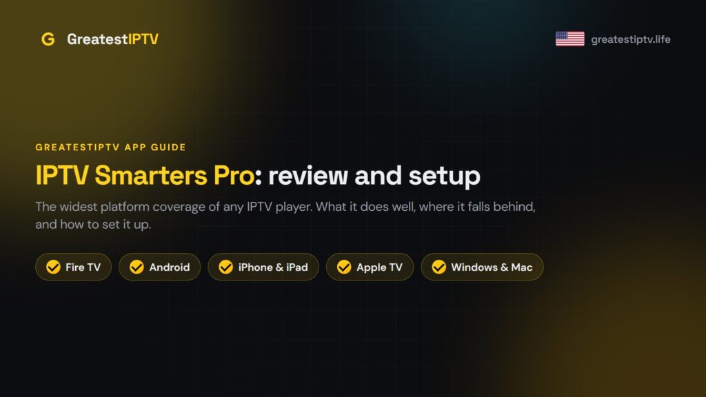 IPTV Smarters Pro: Review, Setup and Honest Limits